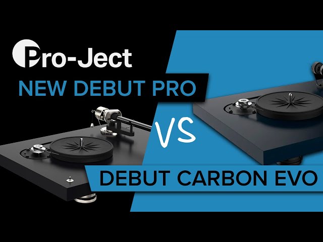 Pro-Ject Debut Pro vs Pro-Ject Debut Carbon Evo | Which turntable is best for you?