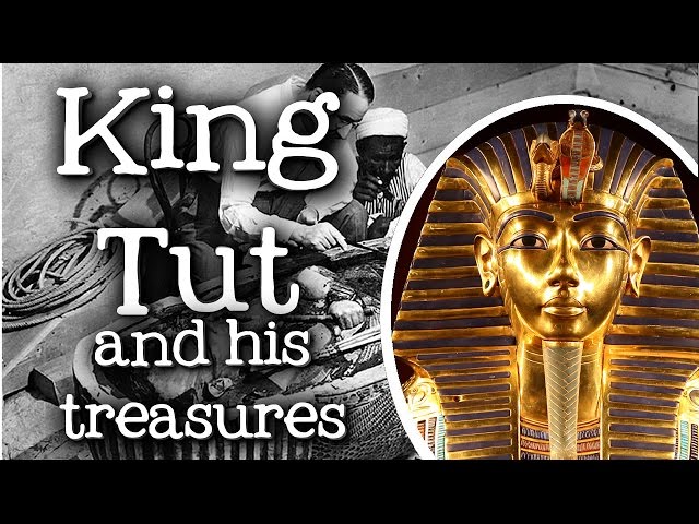 King Tut and His Treasures for Kids: Biography of Tutankhamun, Discovery of his Tomb - FreeSchool