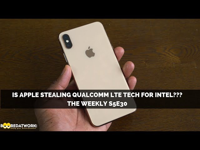 Is Apple stealing Qualcomm LTE tech for Intel? The Weekly S5E30