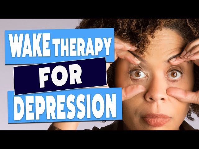 Do Depressed People Need More Sleep? How To Do Wake Therapy