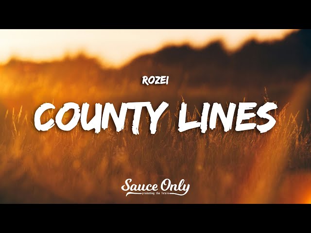 Rozei - county lines (Lyrics)