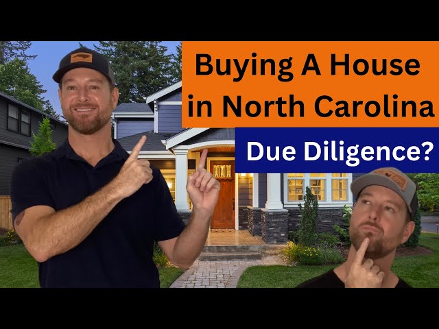 Buying a Home in NC - Due Diligence Period and  Due Diligence Fee