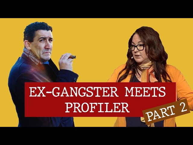 Ex Gangster meets profiler - Part 2!