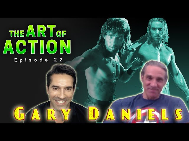 The Art of Action - Gary Daniels - Episode 22