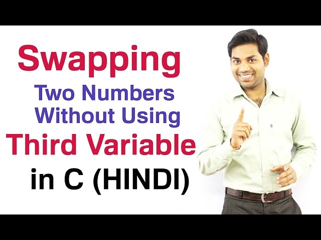 Swapping Two Numbers Without Using Third Variable in C (HINDI)