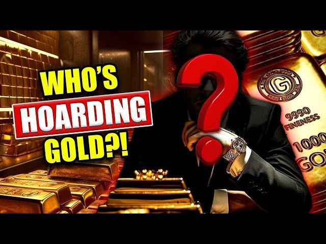 You Won't BELIEVE Who's Buying TONS of GOLD!!!