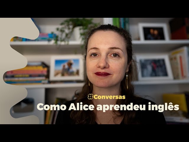 Como Alice aprendeu inglês e como lidamos com o bilinguismo