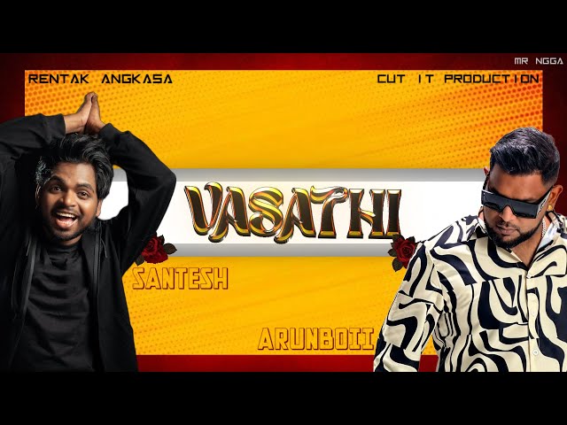 Santesh - Vasathi Ft. Arunboii Lyrics Video