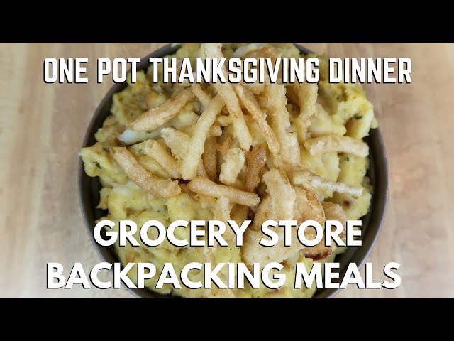 GROCERY STORE BACKPACKING FOOD | Cheap & Easy One Pot Thanksgiving Dinner