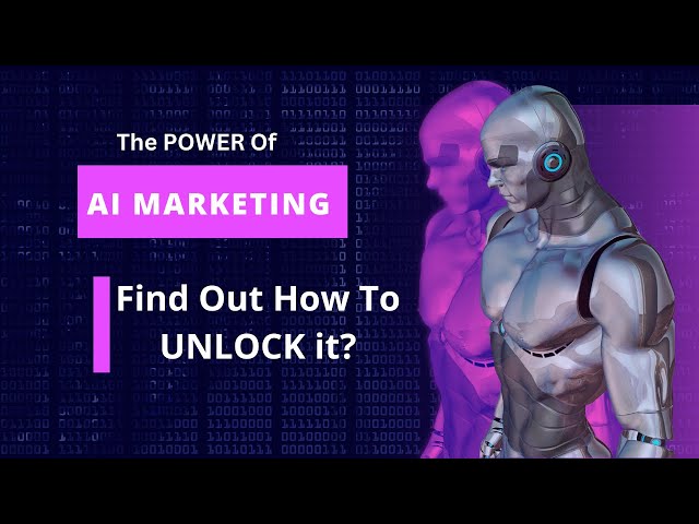 AI Marketing - Unlocking the Power - You Won't Believe What Happens Next!