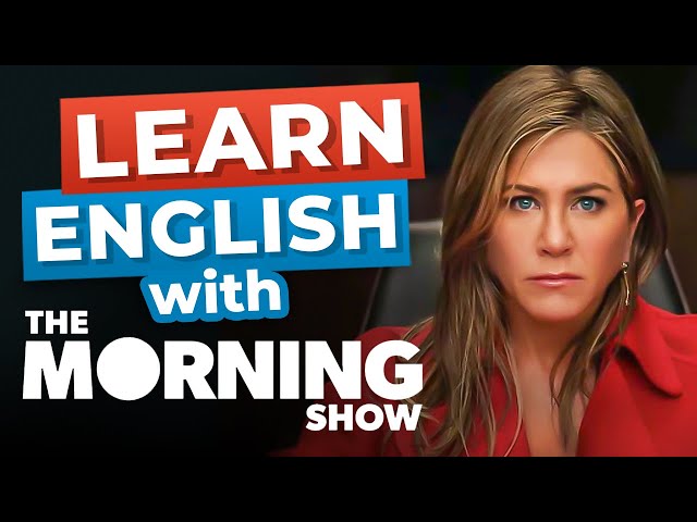 Learn English with Jennifer Aniston | The Morning Show [Advanced Lesson]