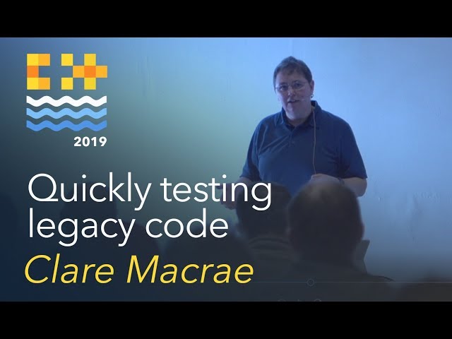 Quickly testing legacy code - Clare Macrae [C++ on Sea 2019]