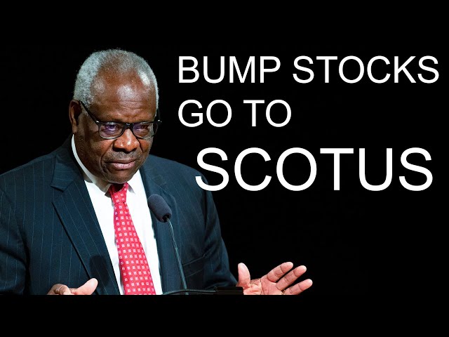 Why Bump Stocks at SCOTUS Matters