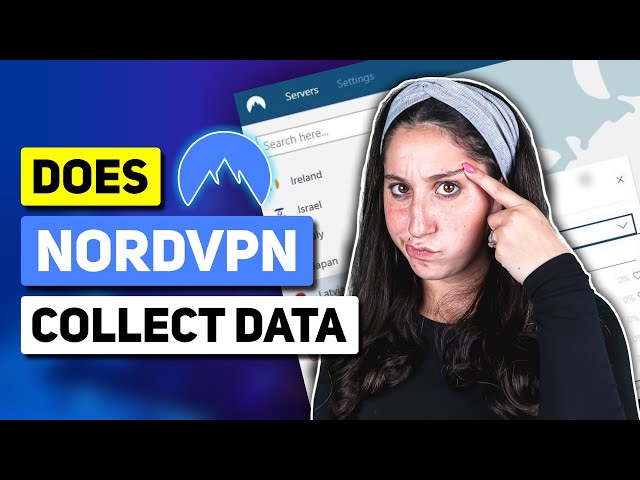 Does Nordvpn Collect Data?