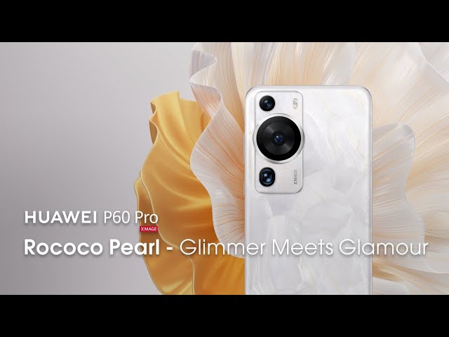 HUAWEI P60 Pro - Rococo Pearl - Glimmer Meets Glamour