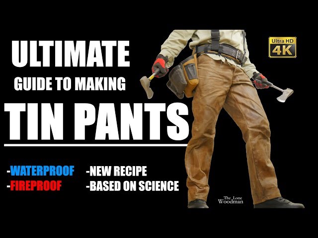 THE ULTIMATE GUIDE TO MAKING TIN PANTS