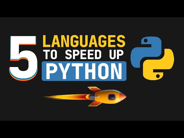 The 5 Languages Making Python Code Faster