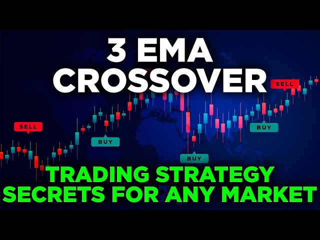 3 EMA Crossover Trading Strategy Secrets For Any Market