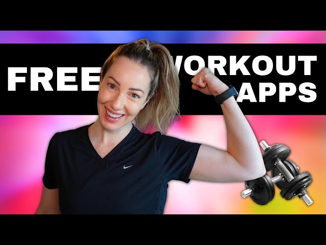 The Best Free Workout Apps 2022
