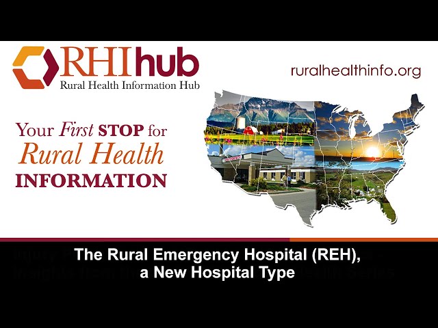 Rural Emergency Hospitals (REH) a New Hospital Type Webinar