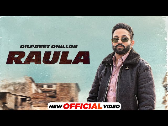 Raula - Dilpreet Dhillon ft. Kiran Brar (Official Video) | Desi Crew | Balkar | Latest Punjabi Songs
