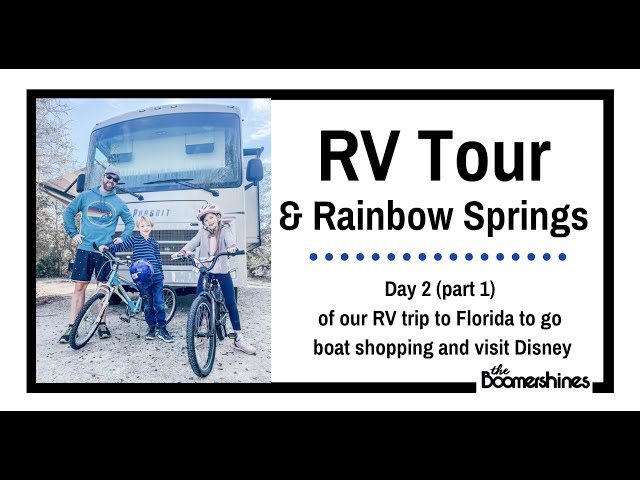 Day 2 (part 1) of our RV trip -- An RV tour and a visit to Rainbow Springs State Park