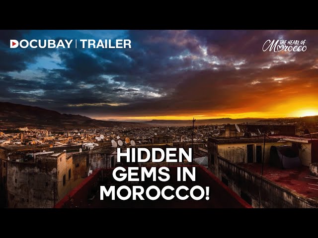 Exploring Morocco's Diverse Beauty | The Heart Of Morocco - Documentary Film Trailer