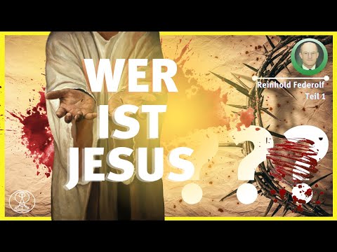 Wer ist Jesus | Reinhold Federolf