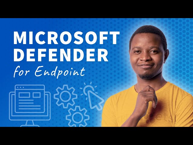 Microsoft Defender for Endpoint | Configure Settings for Windows device