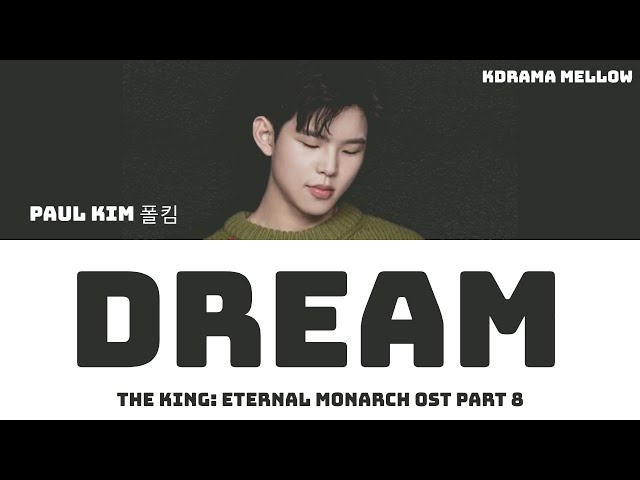 Paul Kim (폴킴) - Dream (The King: Eternal Monarch 더 킹: 영원의 군주 OST Part 8) LYRICS