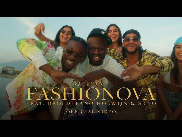 DJ DYLVN - FASHIONOVA (feat. BKO & Défano Holwijn & SRNO) [Official Video]