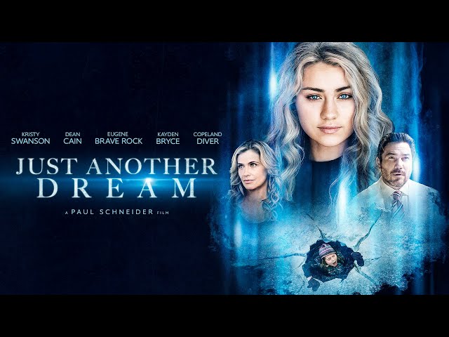 Just Another Dream (2021) Full Family Movie Free - Kristy Swanson, Dean Cain, Eugene Brave Rock