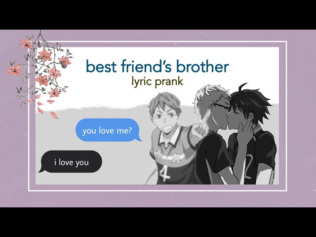 “best friend’s brother” lyric prank | tsukiyama (confession) | haikyuu texts