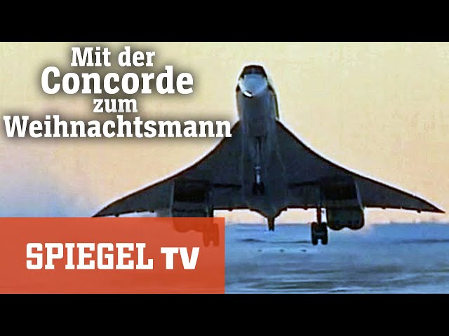 Mit der Concorde zum Weihnachtsmann | SPIEGEL TV (1995)