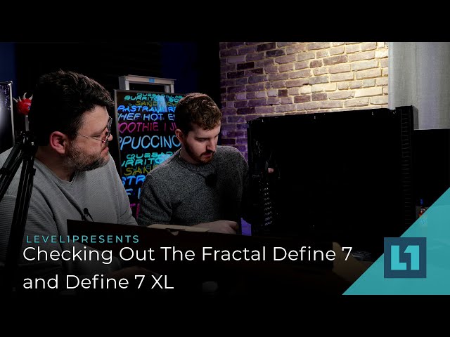 Checking Out The Fractal Define 7 and Define 7 XL