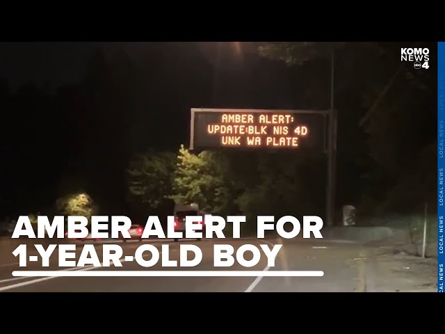 AMBER Alert: Authorities looking for 1-year-old boy | ARC Seattle