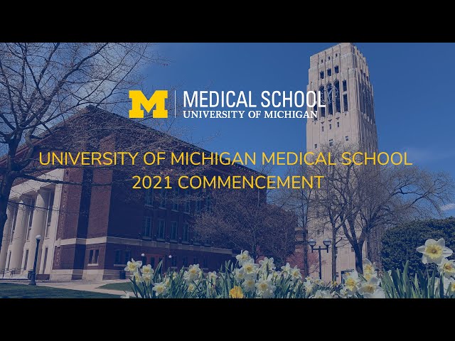 University of Michigan Medical School Commencement 2021