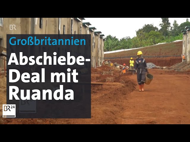 Großbritannien: Abschiebungen nach Ruanda möglich | BR24
