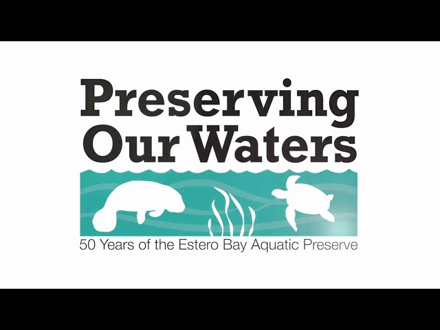 Preserving Our Waters: 50 Years of the Estero Bay Aquatic Preserve | Florida Estuary Documentary