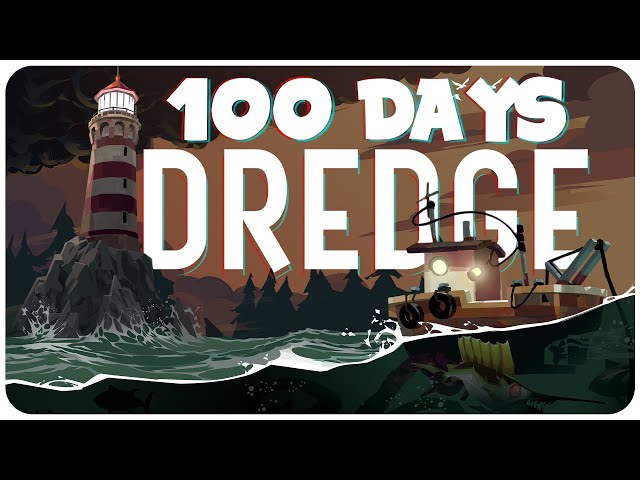 I Played 100 (minus 24) Days of Dredge!