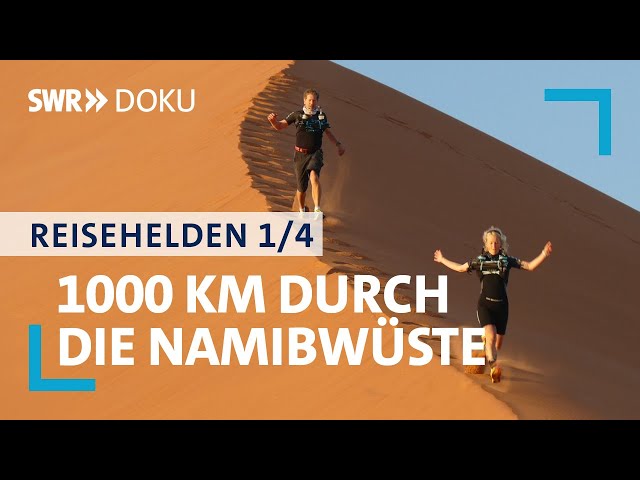 1000 km zu Fuß durch die Namib-Wüste | Running Wild in Afrika | 1/4 | SWR Doku