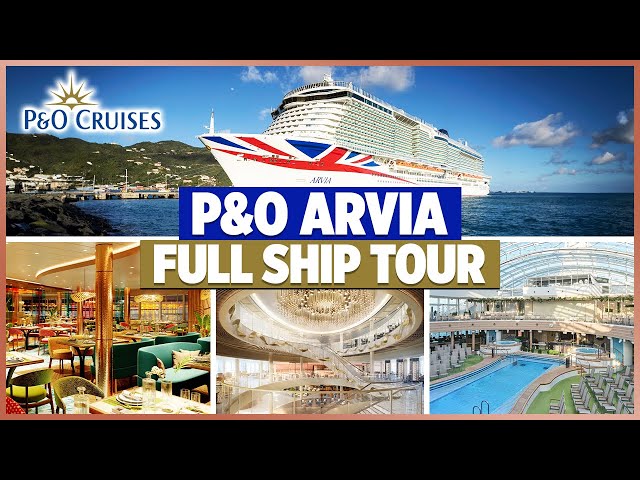 P&O Arvia Full Ship Tour