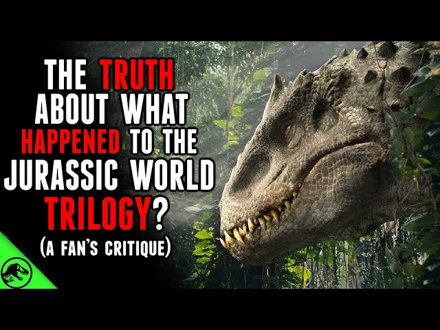 What Happened To The Jurassic World Trilogy?