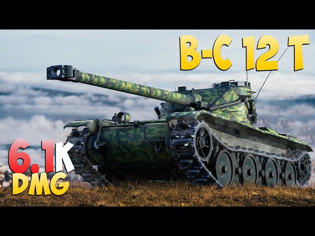 B-C 12 t - 9 Kills 6.1K DMG - Active! - World Of Tanks
