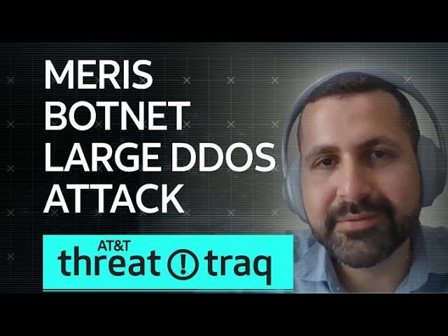 Meris Botnet Large DDoS Attack| AT&T ThreatTraq