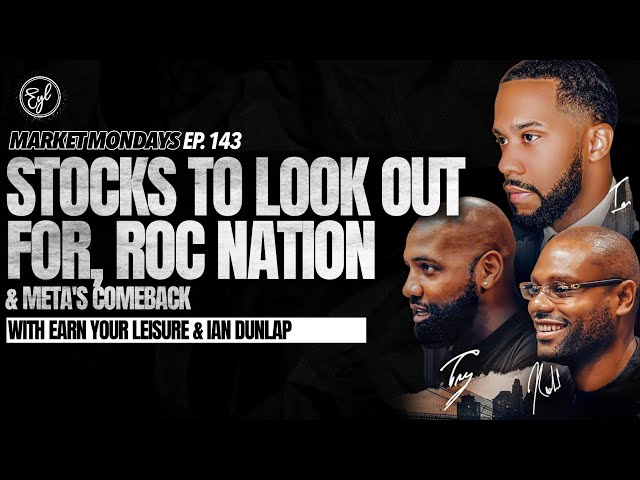Stocks to Look Out For, Roc Nation Brunch, & Meta's Comeback
