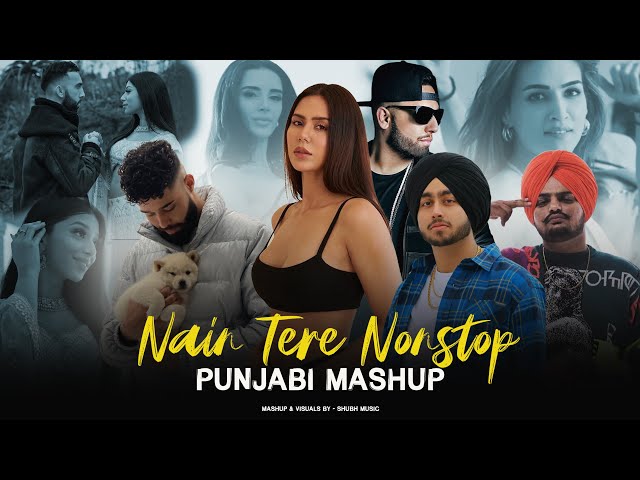 Nain Tere Nonstop Punjabi Mashup | Shubh Ft.Sonam Bajwa | You And Me Nonstop Jukebox 2024 | SHUBH