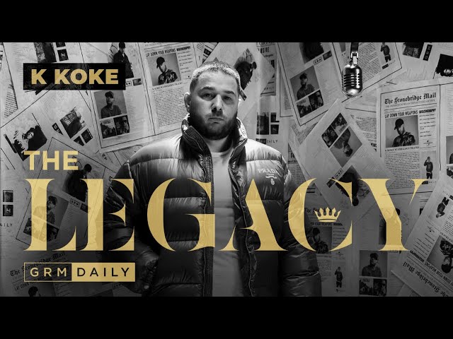 K Koke - The Legacy | GRM Daily