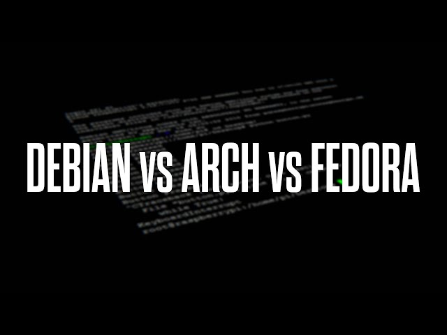 Linux Distributions: Debian vs Arch vs Fedora