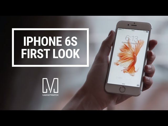 iPhone 6S and 6S Plus First Look